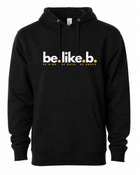 Be Like B Hoodie